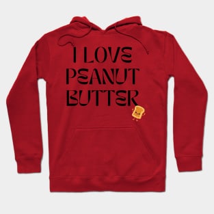 i love peanut butter Hoodie